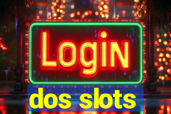 dos slots